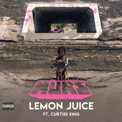 Lemon Juice (feat. Curtiss King)