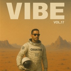 VIBE VOL.17 - CHANTRE