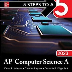 Full Pdf 5 Steps to a 5: AP Computer Science A 2023