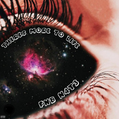 Theres more to life