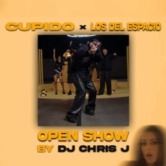 Cupido x Los del Espacio (Dj Chris J Open Show & Hype Intro) - TINI, Duki, Emilia, Tiago PZK