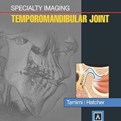 Read KINDLE 🖍️ Specialty Imaging: Temporomandibular Joint E-Book by Dania Tamimi,Dav