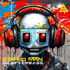 New Release | Stereo Man | DJ AfterBass | 2025