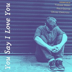 "You Say I Love You" - Paul Gorrie 33%, Oliv Delcroix 33%, Tobias Welin 34 %