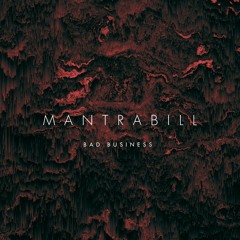 2. Mantrabill - Bad Business