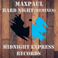 MaxPaul - Hard Night remixes (Korius Remix)