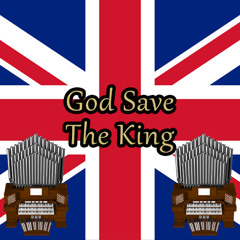 God Save The King (UK National Anthem) Organ Cover