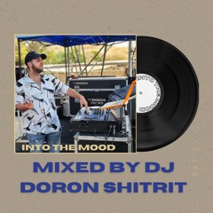 DJ DORON SHITRIT INTO THE MOOD 24.05.23 (live Set)