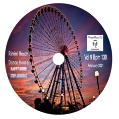 Rimini Beach Dance House Vol 9 Bpm 136 Fitness Music City One Radio World February 2021