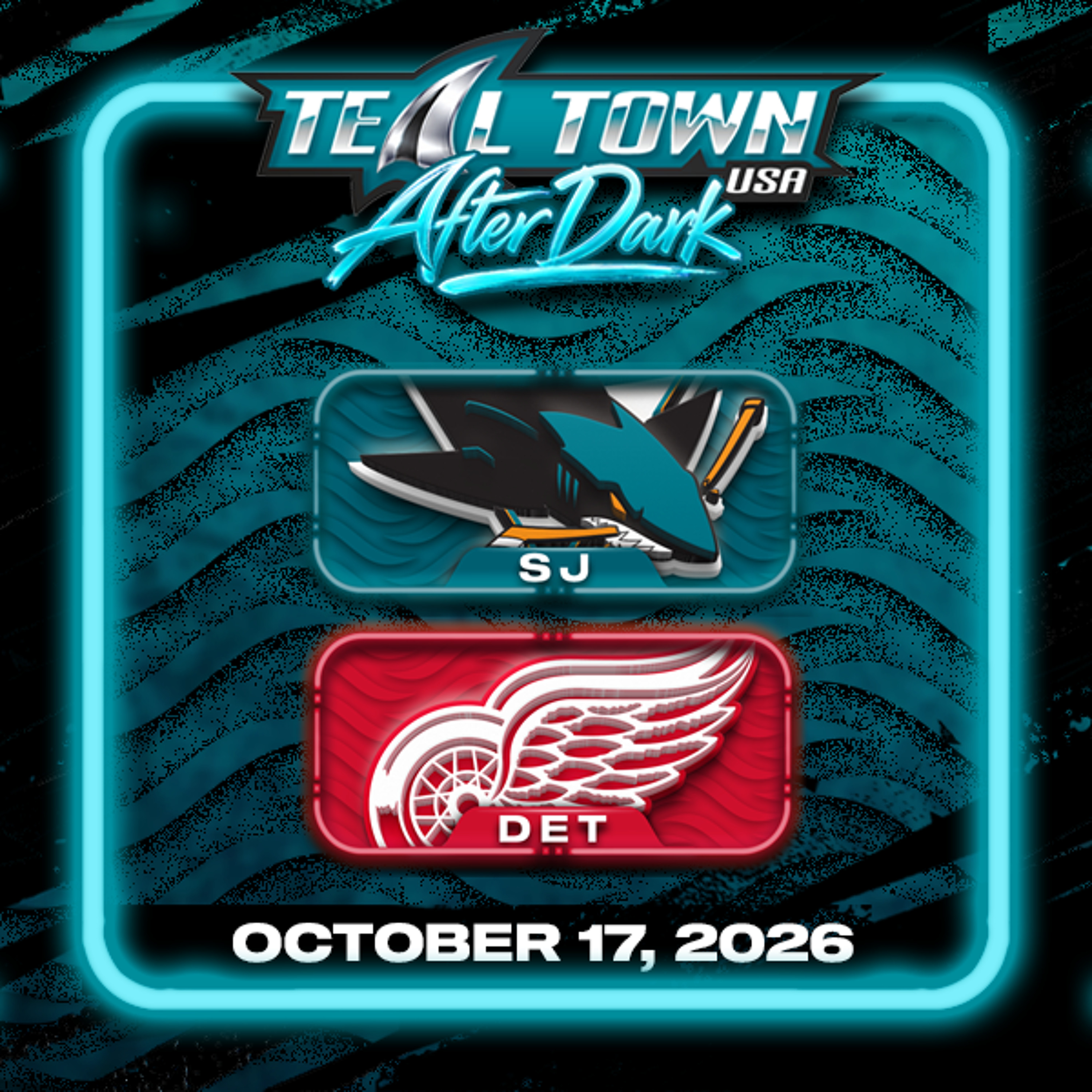 San Jose Sharks @ Detroit Red Wings  - 10/17/2026 - Teal Town USA After Dark (Postgame)