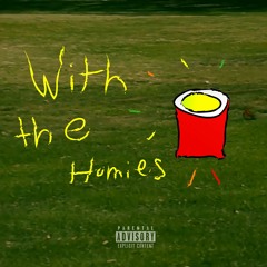 With The Homies (Prod. R.Muñoz) [LYRIC VID IN DISCRIPTION]