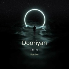 Dooriyan - Pritam, Mohit Chauhan (RAUN5remixe)