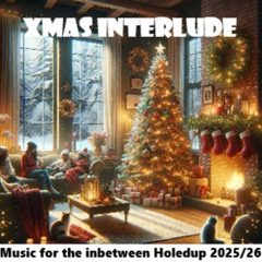 HOLEDUPS XMAS INTERLUDE