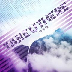 Take U There