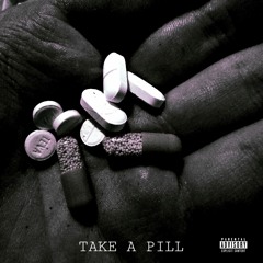 Take A Pill (Prod. Futile)