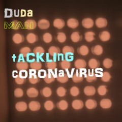 Dudaman Tackling Coronavirus(demo)
