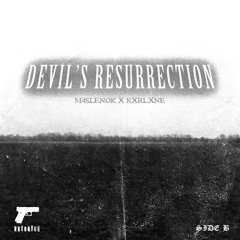 M4SLENOK X KXRLXNE – DEVIL'S RESURRECTION (SIDE B)