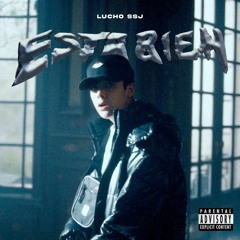 Lucho SSJ – Está Bien