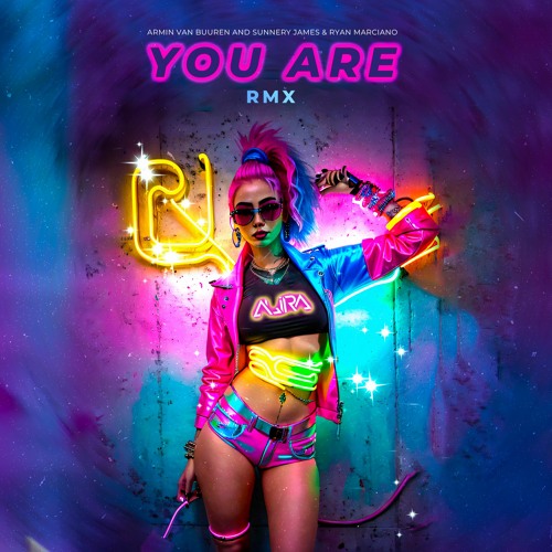 Armin van Buuren and Sunnery James & Ryan Marciano - YOU ARE (ALIRA RMX) #FreeDownload