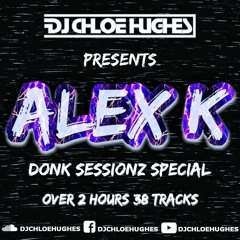 Alex K (Donk Sessionz Special Mix)