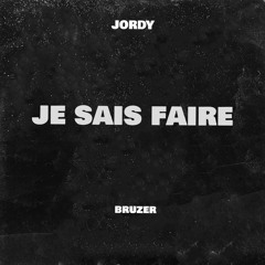Je sais faire (feat. Bruzer)
