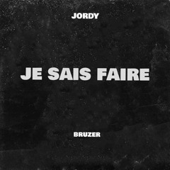 Je sais faire (feat. Bruzer)