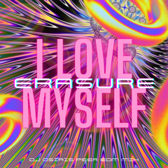 I LOVE MYSELF (DJ.OSIRIS PEER EDM MIX) - ERASURE
