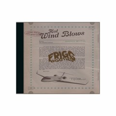 Hot Wind Blows - (FRIGG Bootleg) FREE DOWNLOAD