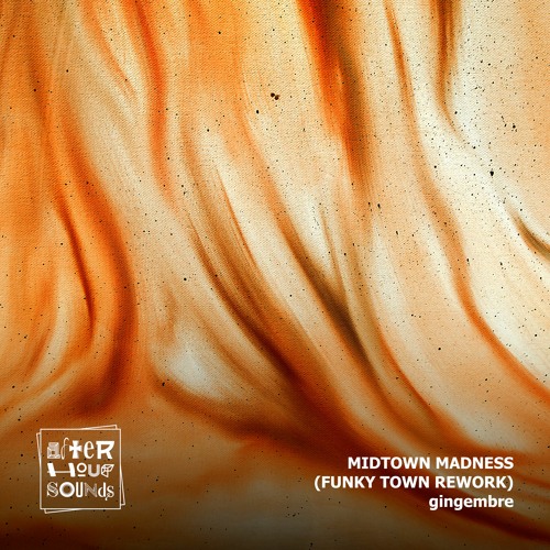 Stream Gingembre - Midtown Madness (Funky Town Rework) (Ft. Souk.