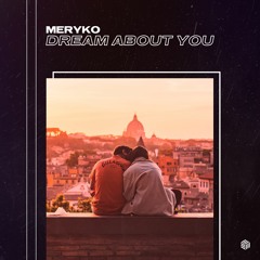 MERYKO - Dream About You