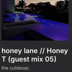 Honey Lane - The Culdesac Guest Mix