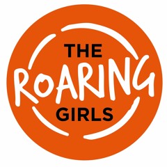 The Roaring Podcast - International Women's Day 2020 (March 2020)
