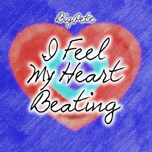 I Feel My Heart Beating
