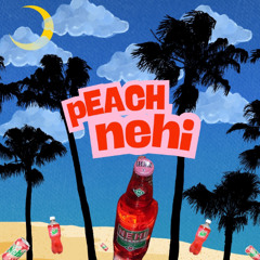 pEACH nehi (My Ole Lady)