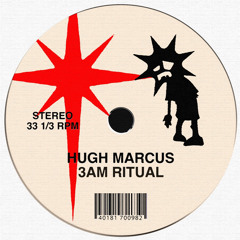 Hugh Marcus - 3am Ritual