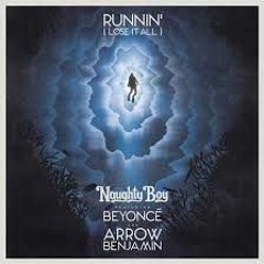 Naughty Boy Feat. Beyonce - Runnin' [Lose It All] (Luis Erre Andromeda Remix)