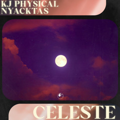 KJ Physical & Nyacktas - Celeste [ETR]