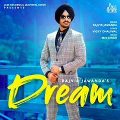 Dream- Rajvir Jawanda