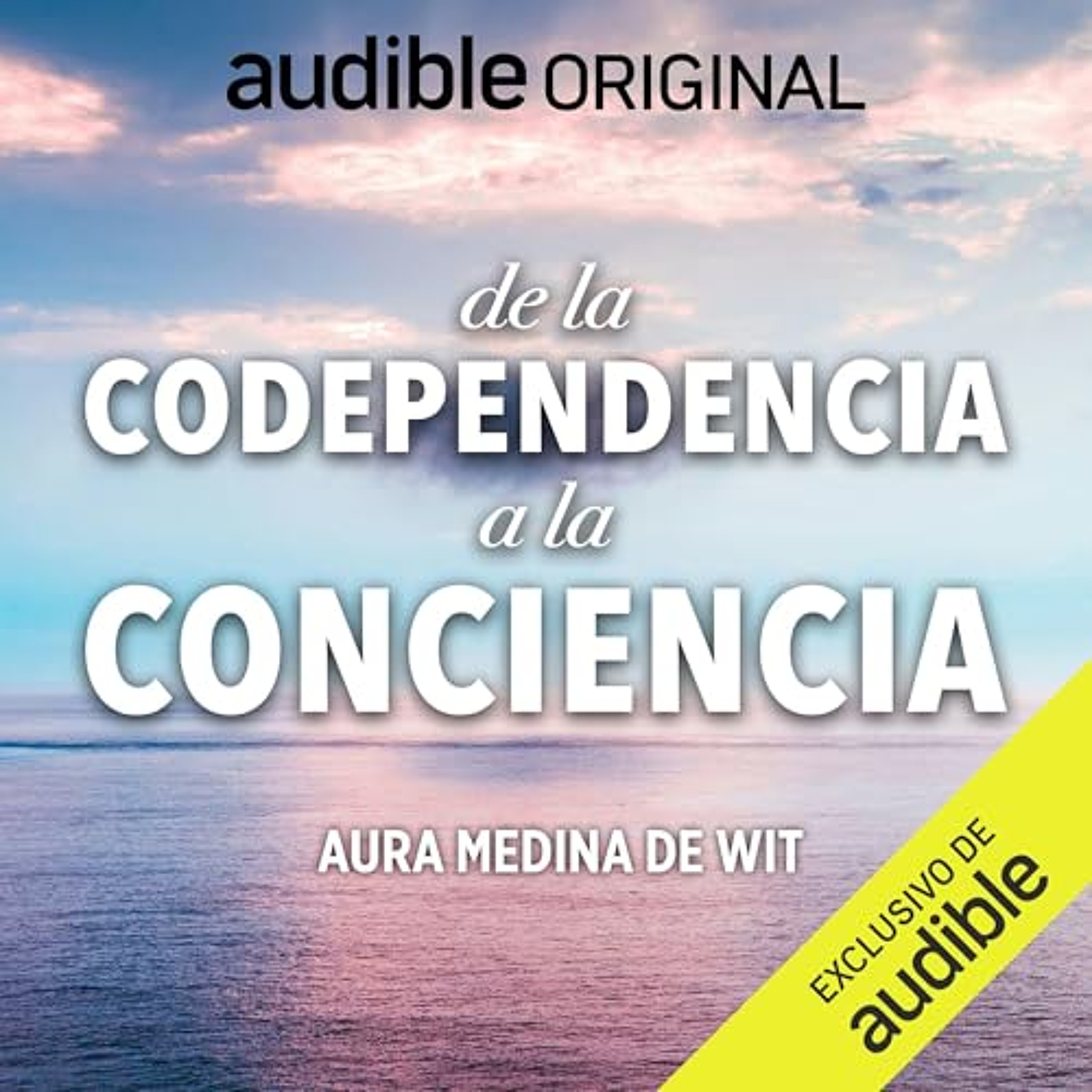 De la codependencia a la conciencia (Audiolibro) | Prueba Gratis