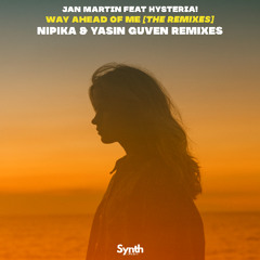 Jan Martin feat. Hysteria! - Way Ahead Of Me (Yasin Guven Remix) [Synth Collective]