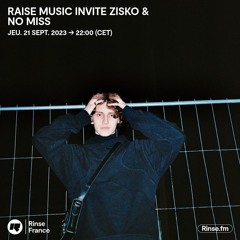 Raise Music invite Zisko And No Miss - 21 Septembre 2023