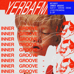 Mezaboy & Serene Irene | Inner Groove 002