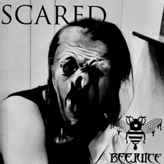 BEEJUICE - SCARED (FREE DOWNLOAD)