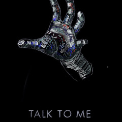 Talk to Me