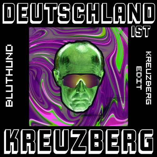 Deutschland ist Kreuzberg (Kreuzberg edit)