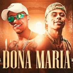 MC PAULIN DA CAPITAL e MC NEGUINHO DO KAXETA - DONA MARIA