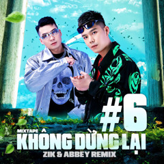 ZIK & ABBEY On Air | Khong Dung Lai #6 | Mixtape HouseLak