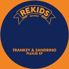 Frankey & Sandrino - Please - Rekids