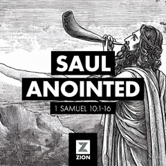 Prophet, Priest, & Judge |Saul Anointed, 1 Sam 10:1-16  |  Week 14