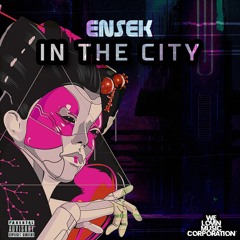 WLMC019: Ensek - In The City (Radio Edit)